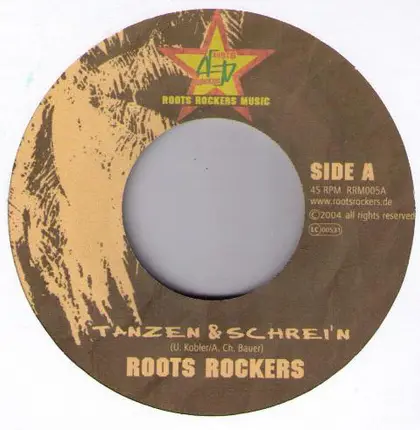 Roots Rockers - Tanzen & Schrei'n