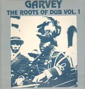 Roots Syndicate - Garvey - The Roots Of Dub Vol. 1