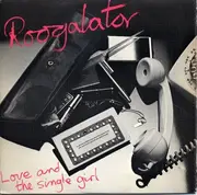 7'' - Roogalator - Love And The Single Girl