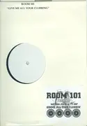 12inch Vinyl Single - Room 101 - Give Me All Your Clubbing