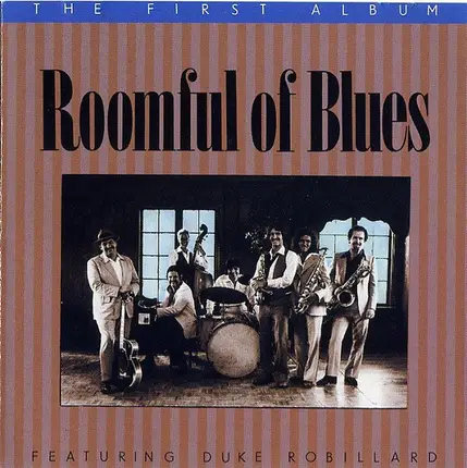 Roomful Of Blues Featuring Duke Robillard - The First Album