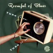 Roomful of Blues - Turn It On Turn It Up
