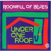 Roomful of Blues - Under One Roof