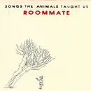 CD - Roommate - Songs The Animals Taught Us