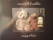 Roosevelt Franklin - Muppet Love