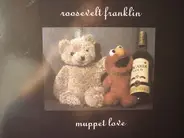 Roosevelt Franklin - Muppet Love