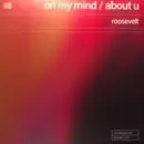 12inch Vinyl Single - Roosevelt - On My Mind / About U - Ltd. Ed.