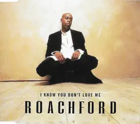 Roachford - I Know You Don't Love Me