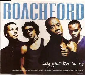 Roachford - Lay Your Love On Me