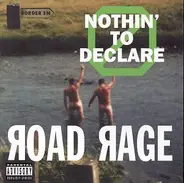 Road Rage - Nothin' to Declare