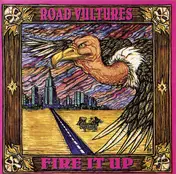 Road Vultures - Fire It Up