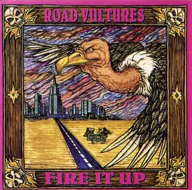 Road Vultures - Fire It Up