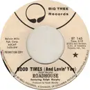7inch Vinyl Single - Roadhouse featuring Ralph Murphy - Good Times (And Loving You)
