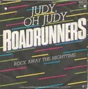 7inch Vinyl Single - Roadrunners - Judy, Oh Judy