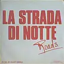 12inch Vinyl Single - Roads - La Strada Di Notte