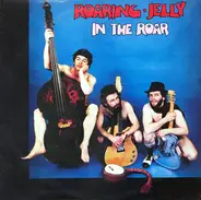 Roaring Jelly - In The Roar