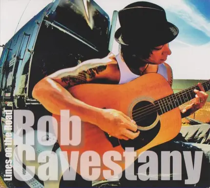 Rob Cavestany - Lines On The Road