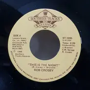 Rob Crosby - This Is The Night