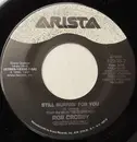 7inch Vinyl Single - Rob Crosby - Still Burnin' For You