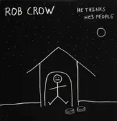 Rob Crow - He Thinks He's People