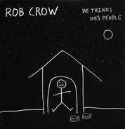 Rob Crow - He Thinks He's People