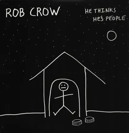 Rob Crow - He Thinks He's People