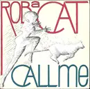 7inch Vinyl Single - Rob A Cat - Call Me / Bride