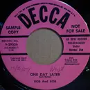 7inch Vinyl Single - Rob And Bob - One Day Later / The Waltz You Saved For Me - Promo