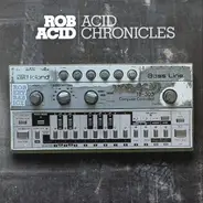 Rob Acid - Acid Chronicles