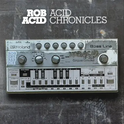 Rob Acid - Acid Chronicles