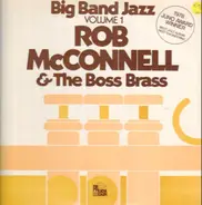 Rob & Boss Bra Mcconnell - BIG BAND JAZZ 1