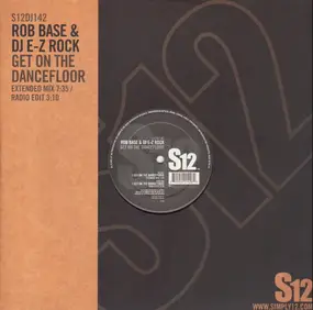 Rob Base & DJ E-Z Rock - Get On The Dancefloor