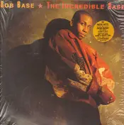 Rob Base - The Incredible Base