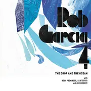 CD - Rob Garcia 4 - The Drop And The Ocean - Digisleeve