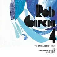 Rob Garcia 4 - The Drop And The Ocean