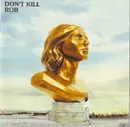 CD - Rob - Don't Kill