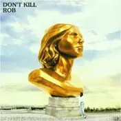 Rob - Don't Kill