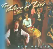 Rob Keiter - The Glory Of Love