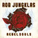 CD - Rob Jungklas - Rebel Souls - digifile