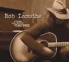 Rob Lamothe - Above the Wing is Heaven