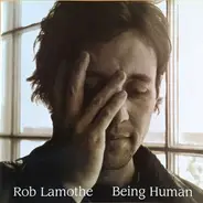 Rob Lamothe - Being Human