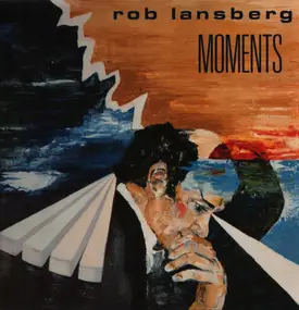 Rob Lansberg - Moments