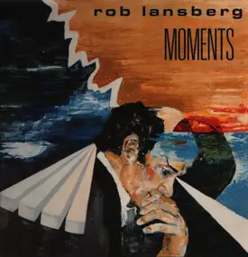 Rob Lansberg - Moments