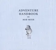 Rob Moir - Adventure Handbook