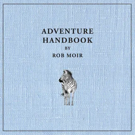 Rob Moir - Adventure Handbook