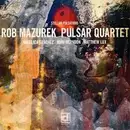 CD - Rob Mazurek Pulsar Quartet - Stellar Pulsations - Digipak