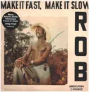 LP - Rob - Make It Fast, Make It Slow - 180gr.