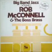 Rob McConnell & The Boss Brass - Big Band Jazz Volume 1