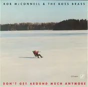 Rob McConnell And The Boss Brass - Don't Get Around Much Anymore