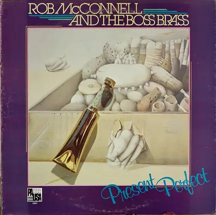 Rob McConnell & The Boss Brass - Present Perfect